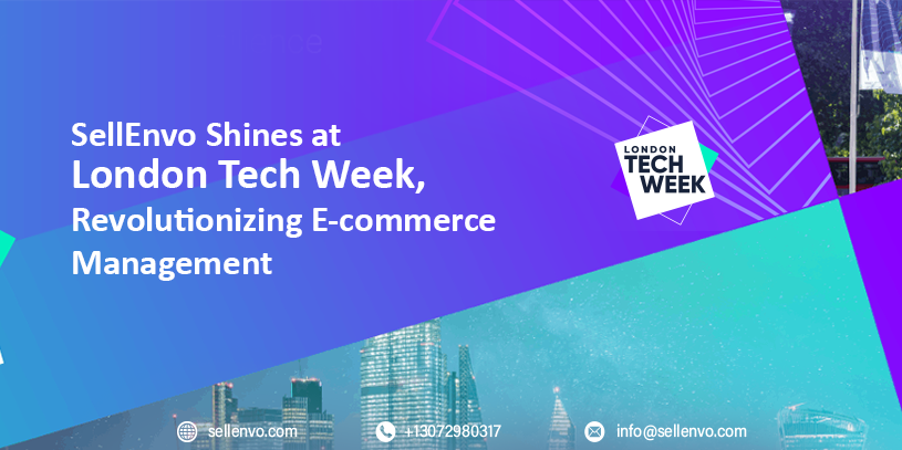 SellEnvo Shines at London Tech Week – Revolutionizing E-commerce Management