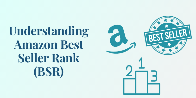 Understanding Amazon Best Seller Rank (BSR)